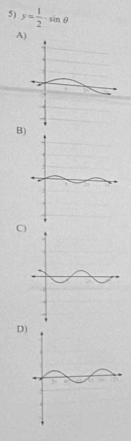 y= 1/2 · sin θ
A) 
B) 
C) 
D)