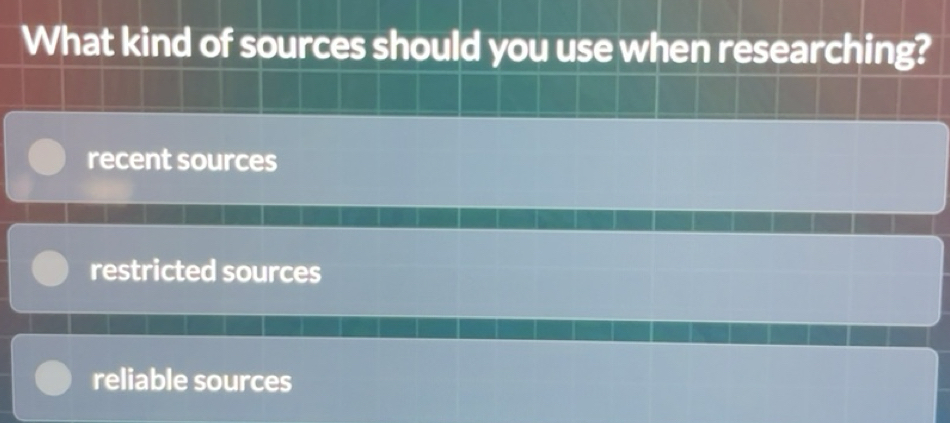 Gelöst:What kind of sources should you use when researching? recent ...
