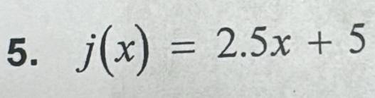 j(x)=2.5x+5