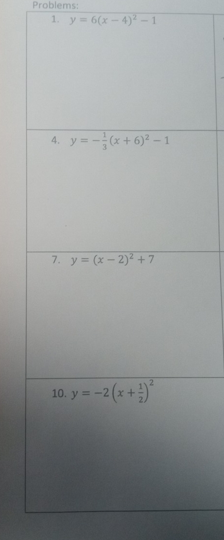 Problems:
1. y=6(x-4)^2-1