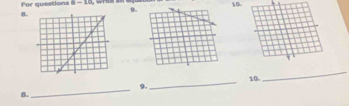 For questions 8-10 
10. 
9. 
8. 
_ 
_ 
10. 
_ 
9. 
8.