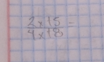  (2x+5)/4x+8 =