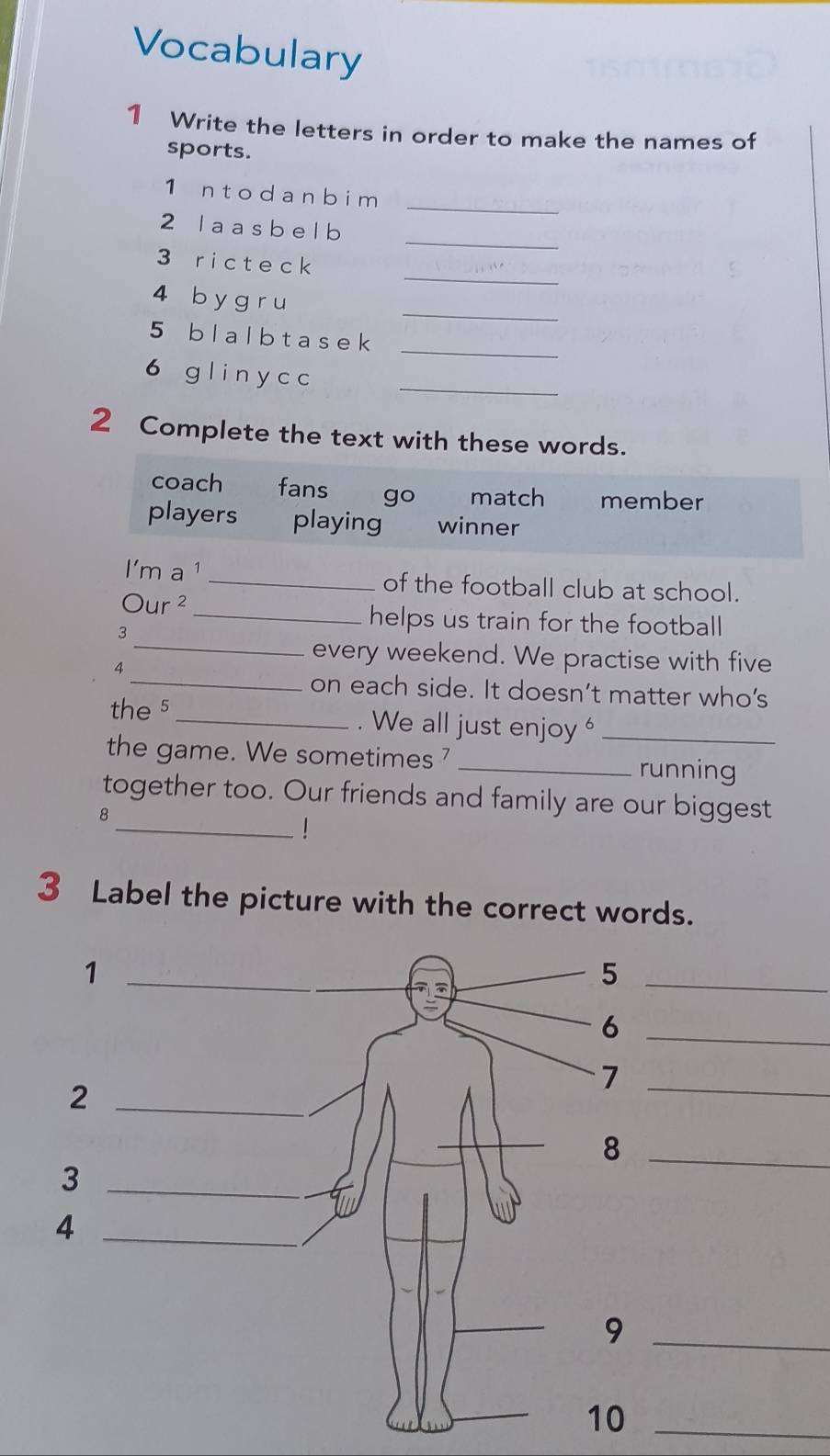 Risolto:Vocabulary 1 Write the letters in order to make the names of ...