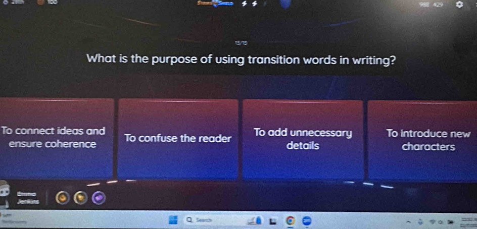 What is the purpose of using transition words in writing?
To connect ideas and To confuse the reader To add unnecessary To introduce new
ensure coherence details characters