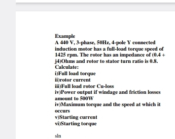 Solved: Example A 440 V, 3 -phase, 50Hz, 4 -pole Y connected induction ...