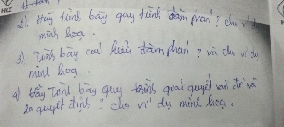 Hay tins bay gay tnd n phan? cho w 
ming hoa. 
3). Thins bāg cal heii dàm phan? và cho vid 
mind Qog. 
af thay Tanl bay guy trins good guype val do v 
Ra guuper dhins? cho vi du mind hog.