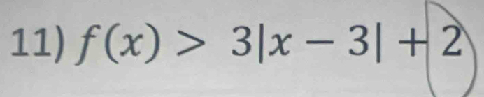 f(x)>3|x-3|+2