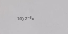 2^(-5)=