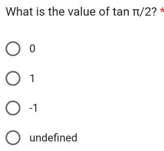 What is the value of anπ / 2?
0
1
-1
undefined