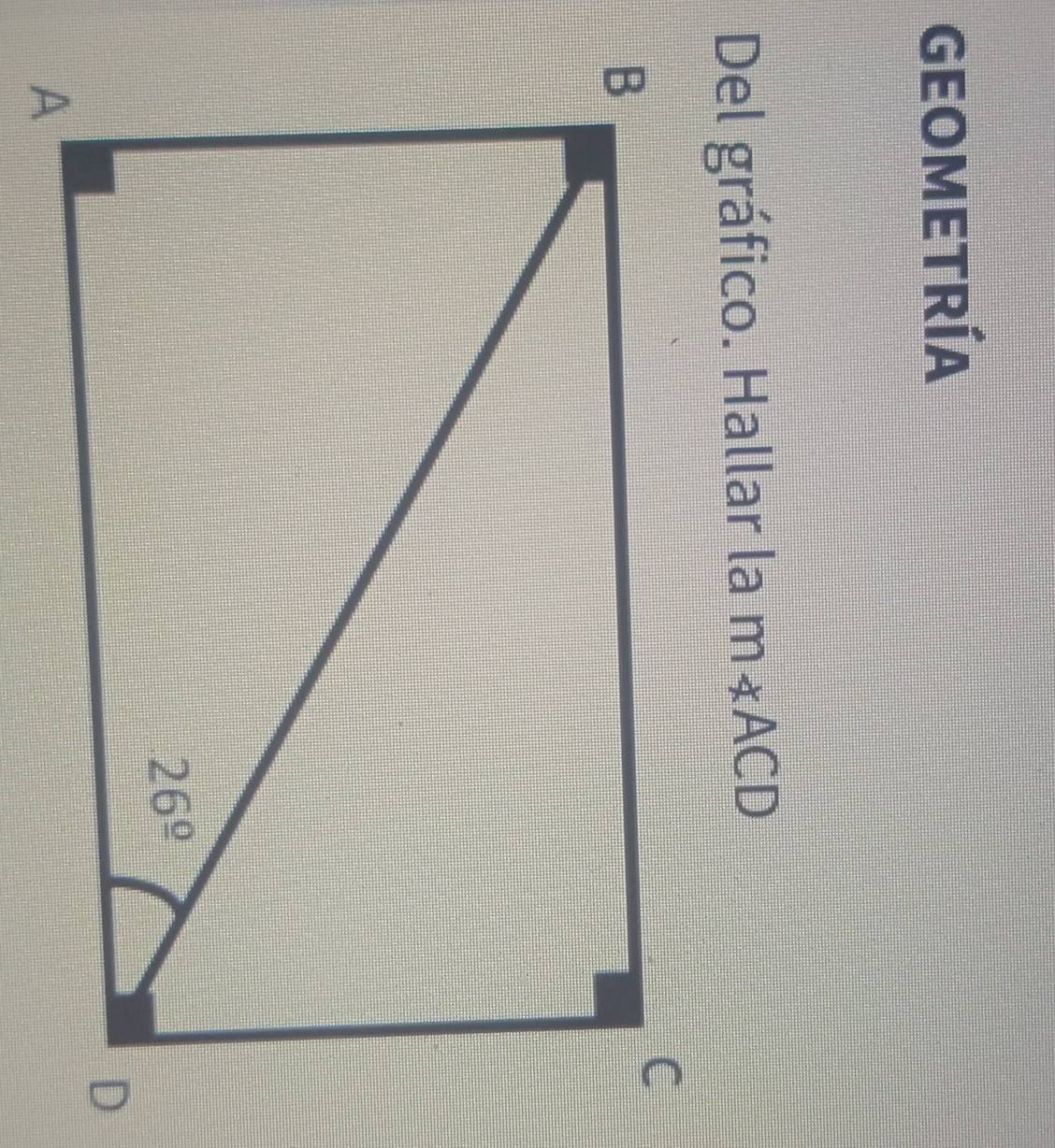 gEOMETRÍA
Del gráfico. Hallar la mnot ⊂ ACD