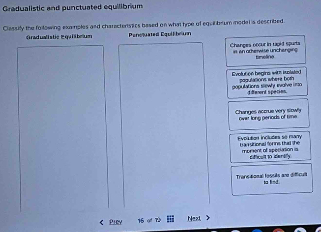Solved: Gradualistic and punctuated equilibrium Classify the following ...