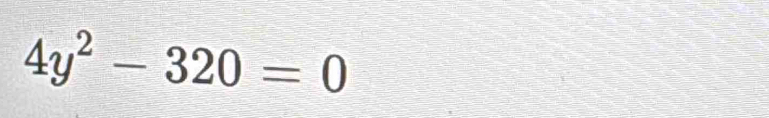 4y^2-320=0