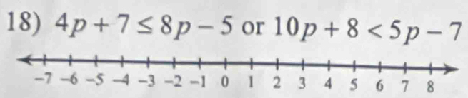 4p+7≤ 8p-5 or 10p+8<5p-7</tex>