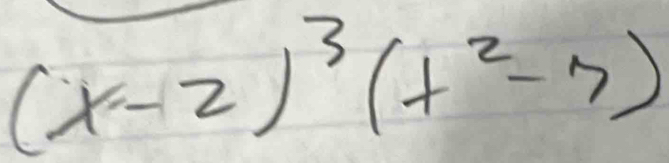 (x-2)^3(t^2-7)