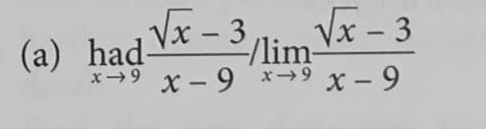 limlimits _xto 9 (sqrt(x)-3)/x-9 /limlimits _xto 9 (sqrt(x)-3)/x-9 