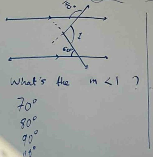 What's the m<1</tex> 7
70°
80°
90°
116°