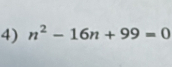 n^2-16n+99=0