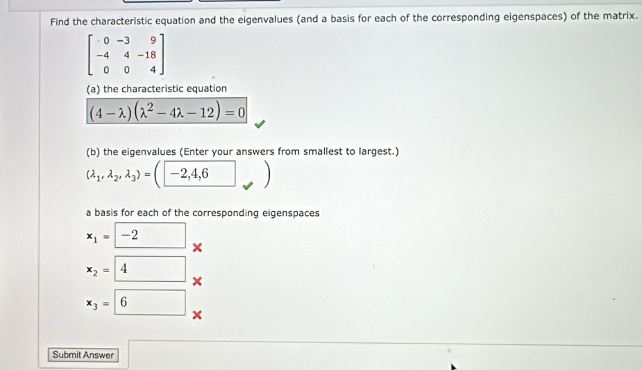 Solved: Find the characteristic equation and the eigenvalues (and a ...