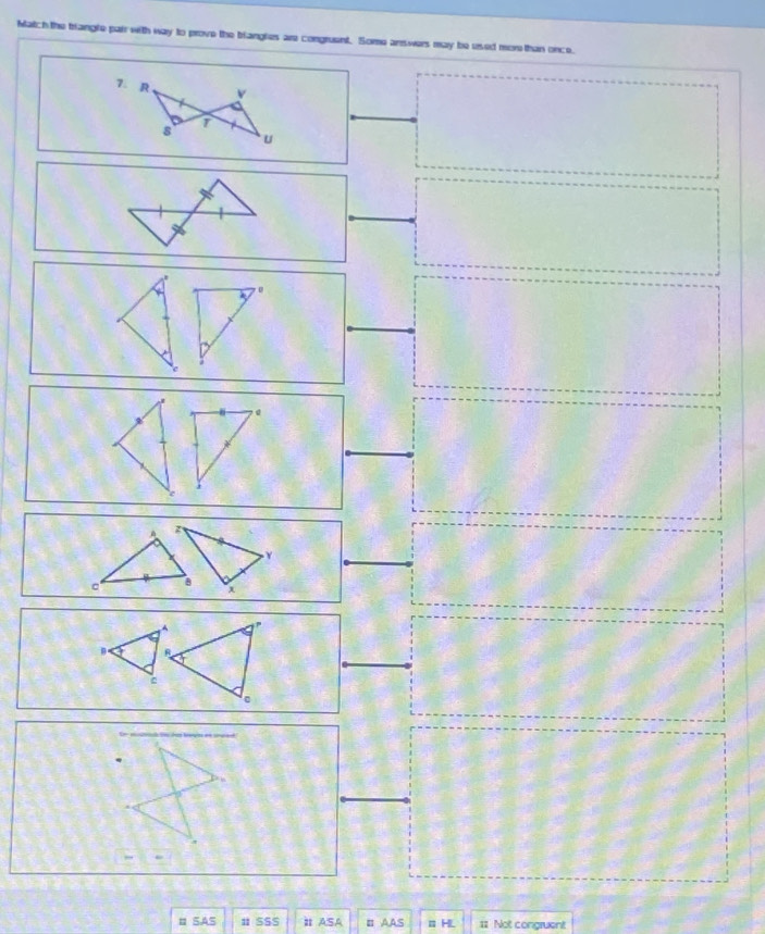 Match the brangle parr with way to prove the brangles are congruent. Some answers may be used more than once. 
7.
x_x=1-sqrt(2)
L≌
11 
A
Y
sqrt(□ ) 
c
x
△ +EJ FJ
A
R 
3 =□ _1□  (2,3) B 
□ SAS ⅱSSS Ⅱ ASA # AAS # HL 1 Not congruent