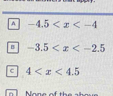 A -4.5
B -3.5
C 4
None of the ab