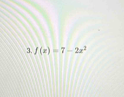 f(x)=7-2x^2