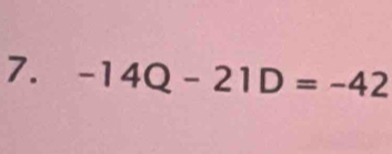 -14Q-21D=-42