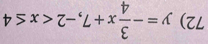 y=- 3/4 x+7, -2