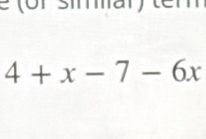 siaryte
4+x-7-6x