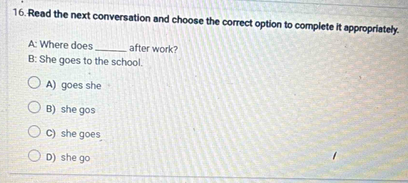 Resuelto:Read the next conversation and choose the correct option to ...