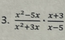  (x^2-5x)/x^2+3x ·  (x+3)/x-5 