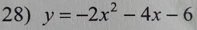 y=-2x^2-4x-6