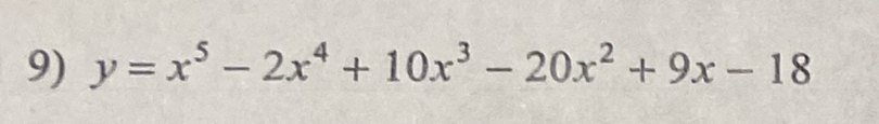 y=x^5-2x^4+10x^3-20x^2+9x-18