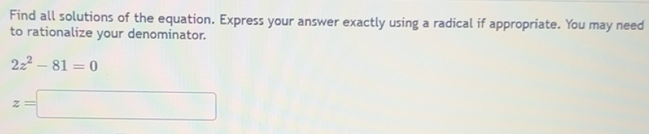 Solved: Find all solutions of the equation. Express your answer exactly ...