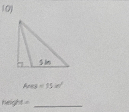 Acos a=15in^2
_ height=