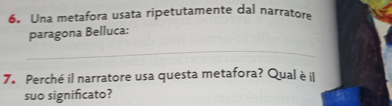 Una metafora usata ripetutamente dal narratore 
paragona Belluca: 
_ 
7. Perché il narratore usa questa metafora? Qual è il 
suo significato?