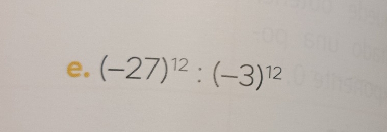 (-27)^12:(-3)^12