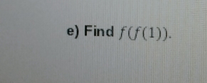 Find f(f(1)).