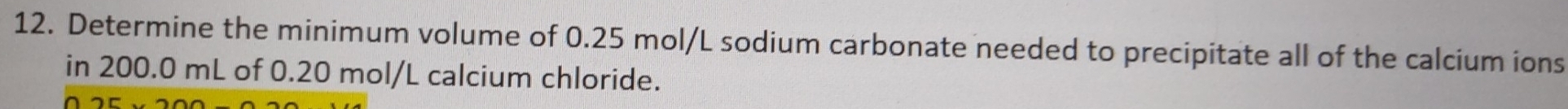 Solved: Determine the minimum volume of 0.25 mol/L sodium carbonate ...