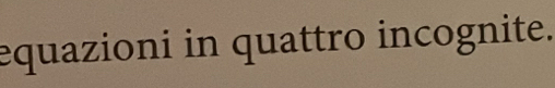 equazioni in quattro incognite.