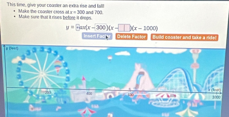 Solved: This time, give your coaster an extra rise and fall! Make the ...