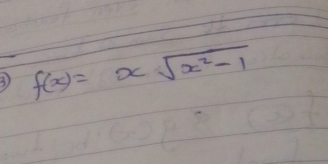 f(x)=xsqrt(x^2-1)