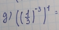 91 (( 1/3 )^-3)^1=