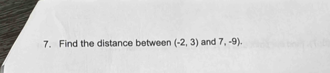 Find the distance between (-2,3) and 7,-9).