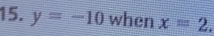 y=-10 when x=2.