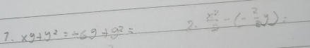 xy+y^2=-69+9^2= 2.  x^2/2 -(- 2/6 y)=