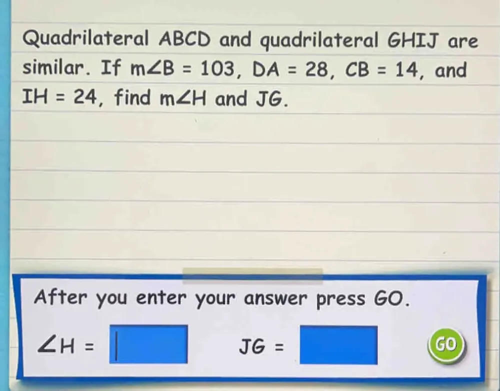 Solved: Quadrilateral ABCD and quadrilateral GHIJ are similar. If m∠ B ...