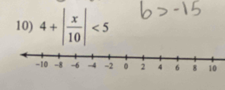 4+| x/10 |<5</tex>