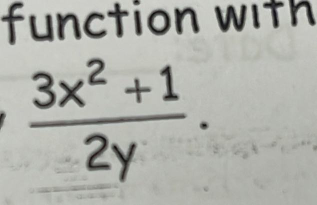 function with
 (3x^2+1)/2y .