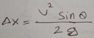 Delta x= v^2sin θ /2g 