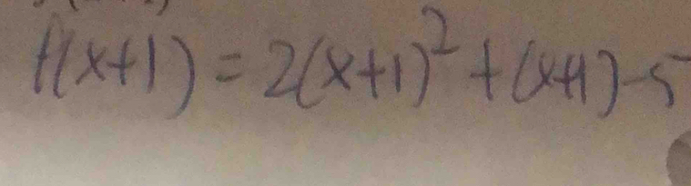 f(x+1)=2(x+1)^2+(x+1)-5